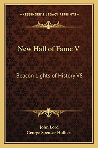 New Hall of Fame V: Beacon Lights of History V8 (9781162725178) by Lord, Dr John