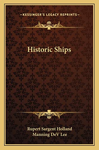 Historic Ships (9781162725260) by Holland, Rupert Sargent
