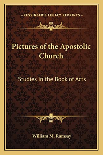 9781162726113: Pictures of the Apostolic Church: Studies in the Book of Acts