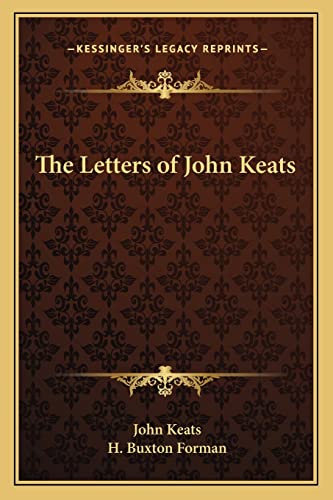 The Letters of John Keats (9781162727813) by Keats, John