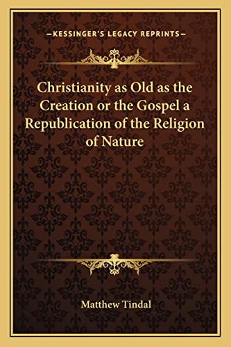 9781162729428: Christianity as Old as the Creation or the Gospel a Republication of the Religion of Nature