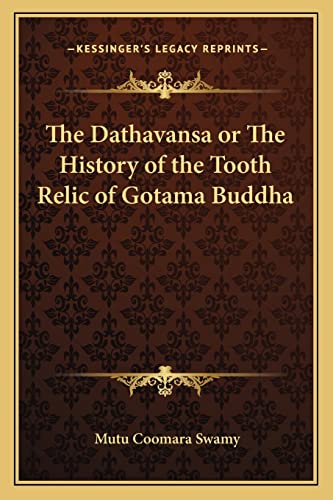9781162729503: The Dathavansa or The History of the Tooth Relic of Gotama Buddha