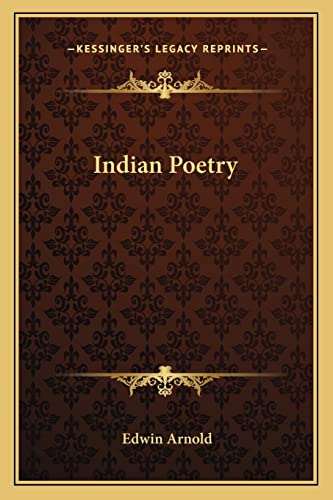 Indian Poetry (9781162729633) by Arnold Sir, Sir Edwin
