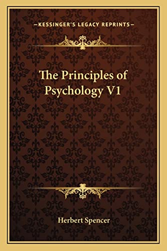 The Principles of Psychology V1 (9781162730325) by Spencer, Herbert