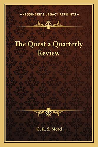 The Quest a Quarterly Review (9781162732336) by Mead, G R S