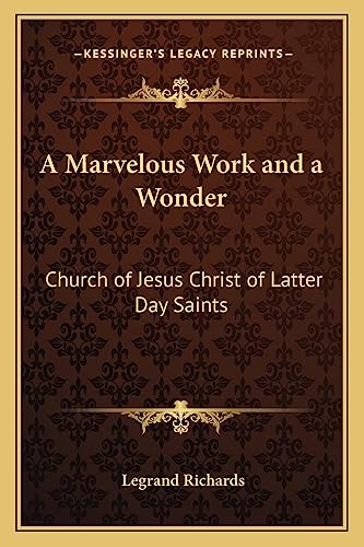 9781162733494: A Marvelous Work and a Wonder: Church of Jesus Christ of Latter Day Saints