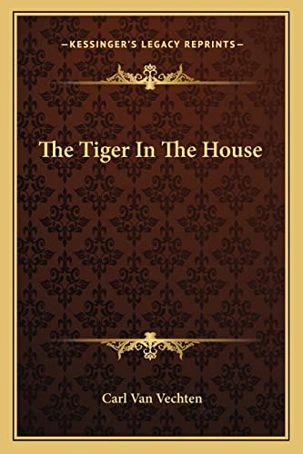 9781162733784: The Tiger in the House