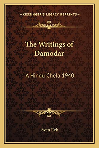 Beispielbild fr The Writings of Damodar: A Hindu Chela 1940 zum Verkauf von WorldofBooks