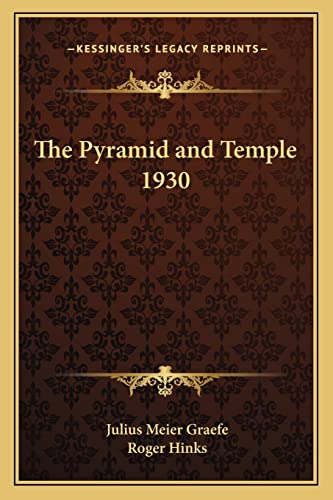 The Pyramid and Temple 1930 (9781162735092) by Meier Graefe, Julius