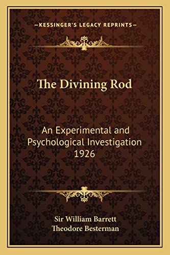 Stock image for The Divining Rod: An Experimental and Psychological Investigation 1926 for sale by Lucky's Textbooks