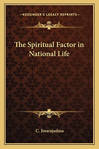 The Spiritual Factor in National Life (9781162740515) by Jinarajadasa, C
