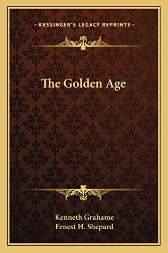 The Golden Age (9781162742410) by Grahame, Kenneth