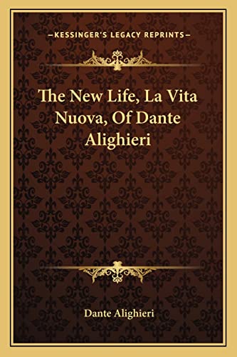 Imagen de archivo de The New Life, La Vita Nuova, of Dante Alighieri a la venta por medimops
