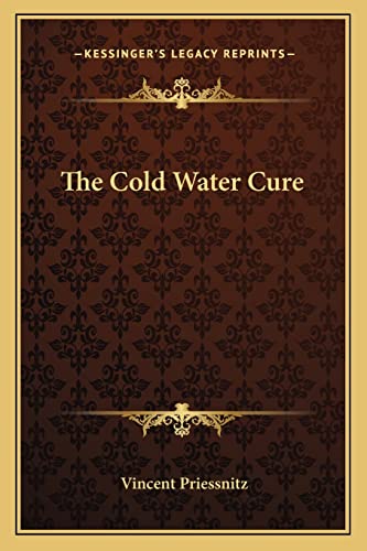 9781162752556: The Cold Water Cure