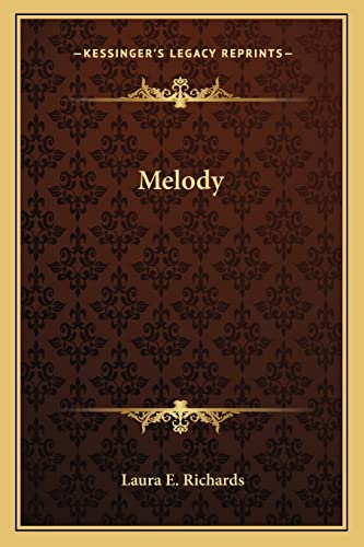 Melody (9781162753454) by Richards, MS Laura E