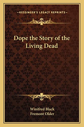 Stock image for Dope the Story of the Living Dead for sale by Lucky's Textbooks