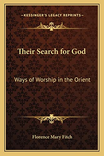 9781162755557: Their Search for God: Ways of Worship in the Orient