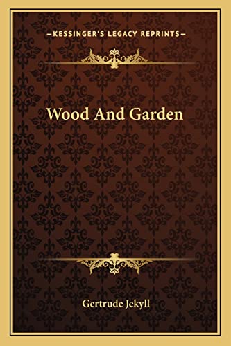 Wood And Garden (9781162758961) by Jekyll, Gertrude