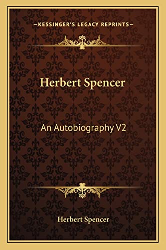 Stock image for Herbert Spencer: An Autobiography V 2 for sale by Zubal-Books, Since 1961