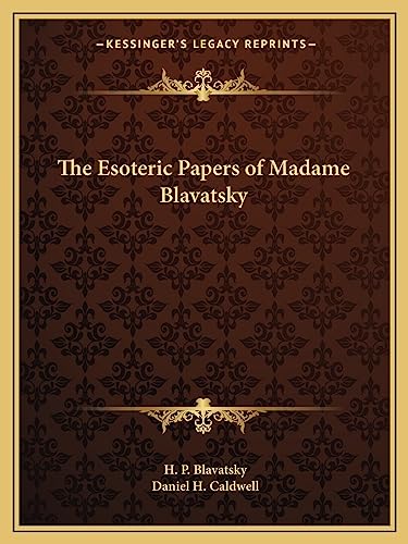 9781162760810: The Esoteric Papers of Madame Blavatsky