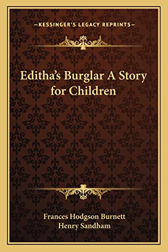 Editha's Burglar A Story for Children (9781162761305) by Burnett, Frances Hodgson