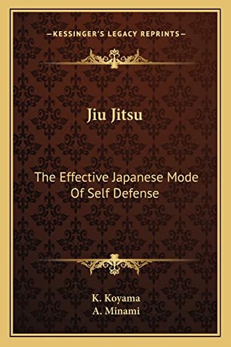 9781162761350: Jiu Jitsu: The Effective Japanese Mode Of Self Defense