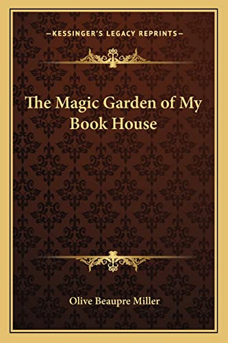 9781162763002: Magic Garden of My Book House