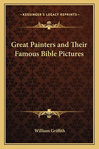 Imagen de archivo de Great Painters and Their Famous Bible Pictures a la venta por ThriftBooks-Dallas