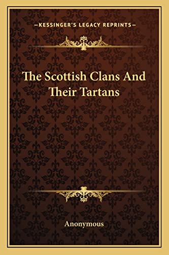 9781162763538: The Scottish Clans And Their Tartans