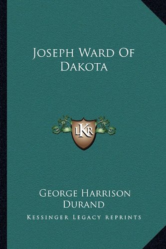 Beispielbild fr Joseph Ward of Dakota zum Verkauf von THE SAINT BOOKSTORE