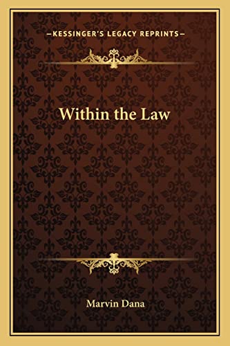Within the Law (9781162765334) by Dana, Marvin