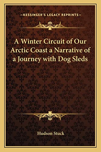 9781162767093: Winter Circuit of Our Arctic Coast a Narrative of a Journey