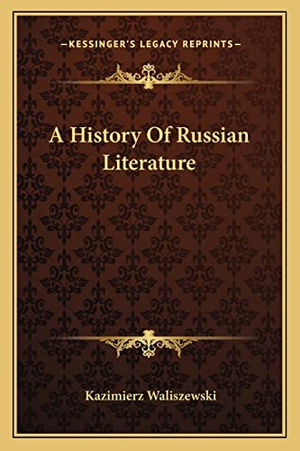 A History Of Russian Literature (9781162767345) by Waliszewski, Kazimierz