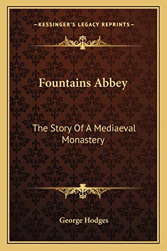 9781162769806: Fountains Abbey: The Story Of A Mediaeval Monastery