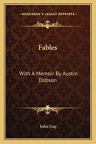 Fables: With A Memoir By Austin Dobson (9781162772721) by Gay, John