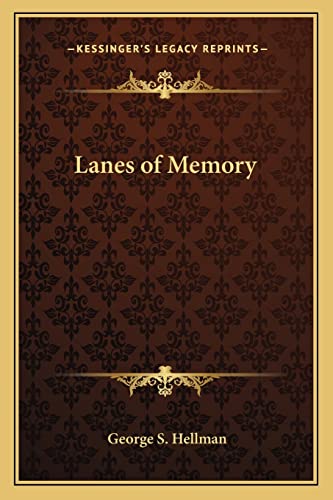 Lanes of Memory (9781162772820) by Hellman, George S