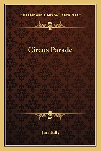 9781162773001: Circus Parade
