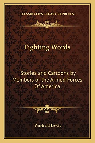 9781162775104: Fighting Words: Stories and Cartoons by Members of the Armed Forces Of America