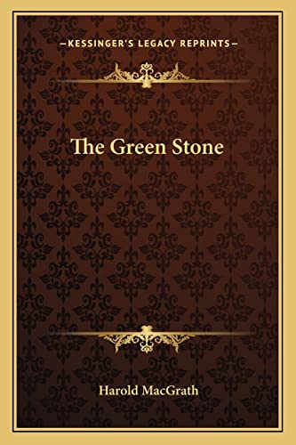 The Green Stone (9781162775739) by Macgrath, Harold