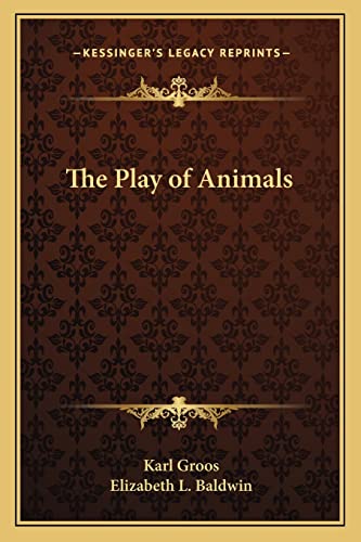 9781162776309: The Play of Animals