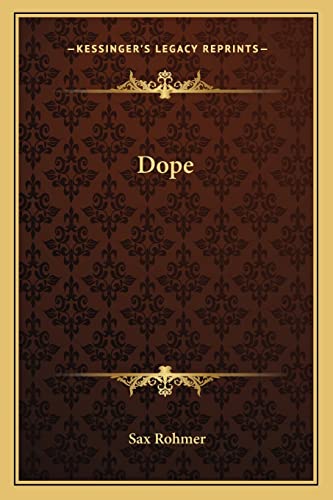 Dope (9781162777023) by Rohmer, Professor Sax
