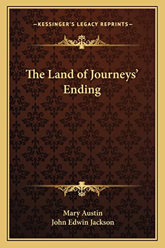 The Land of Journeys' Ending (9781162778846) by Austin, Mary