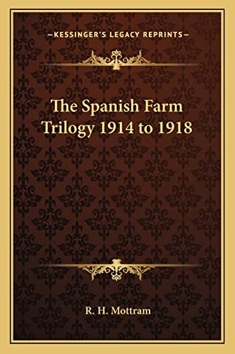 9781162779782: The Spanish Farm Trilogy 1914 to 1918