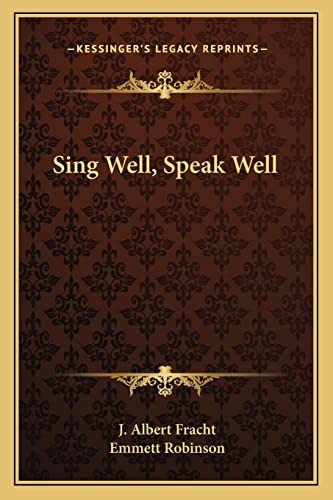 9781162781853: Sing Well, Speak Well