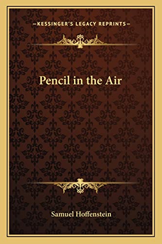 Pencil in the Air (9781162782928) by Hoffenstein, Samuel