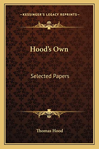 Hood's Own: Selected Papers (9781162783529) by Hood, Thomas