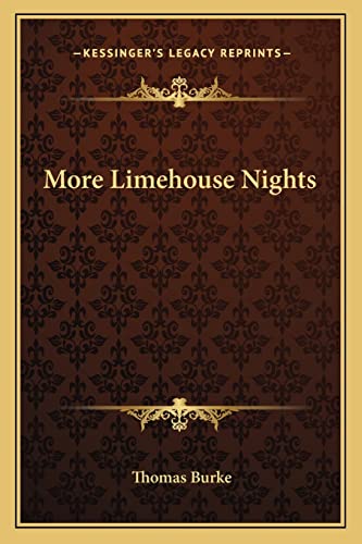 More Limehouse Nights (9781162785240) by Burke, Thomas