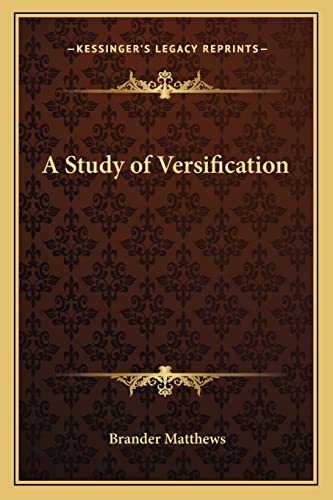 A Study of Versification (9781162785493) by Matthews, Brander