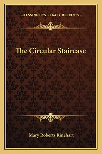 The Circular Staircase (9781162786056) by Rinehart, Mary Roberts