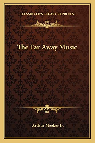 9781162787077: The Far Away Music